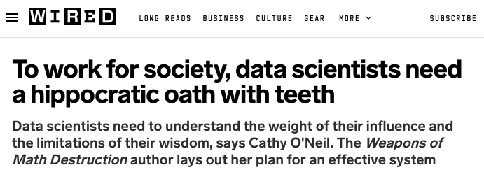 Wired article: To work for society, data scientists need a hippocratic oath with teeth